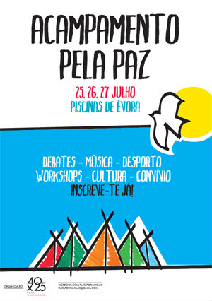 ACAMPAMENTO PELA PAZ - PISCINAS MUNICIPAIS DE ÉVORA - 25, 26 E 27 DE JULHO