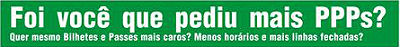 CAMPANHA CONTRA A PRIVATIZAÇÃO DOS TRANSPORTES PUBLICOS - QUANTO MAIS PRIVADO; MAIS ROUBADO!