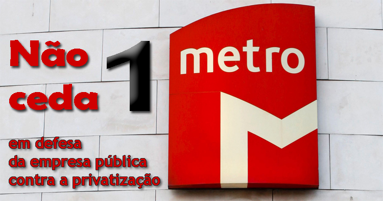 GREVE DOS TRABALHADORES DO METRO NUMA LUTA QUE CONTINUA!