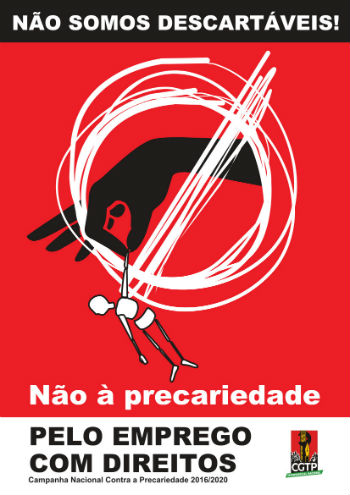 POR UMA POLÍTICA DE MAIS E MELHOR EMPREGO, URGE LUTAR CONTRA A PRECARIEDADE!