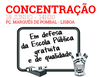 CONCENTRAÇÃO - 18 DE JUNHO - DEFENDER E REVIGORAR A ESCOLA PÚBLICA