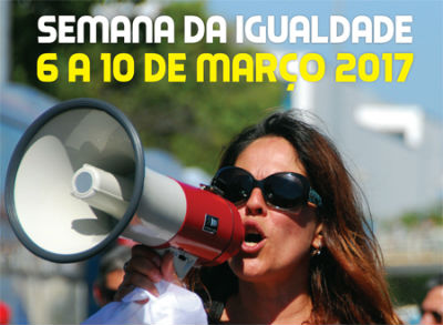 DIA 8 DE MARÇO VAMOS ESTAR NA RUA PARA ASSINALAR O DIA INTERNACIONAL DA MULHER!